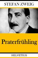 Stefan Zweig: Praterfrühling 