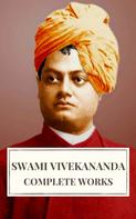 Swami Vivekananda: Complete Works of Swami Vivekananda 