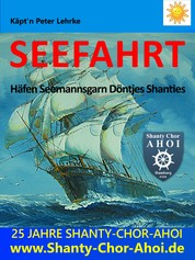 Seefahrt - Häfen - Seemannsgarn - Döntjes - Shanties