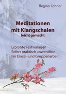 Regina Lahner: Meditationen mit Klangschalen leicht gemacht ★★★★★