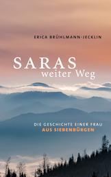 Saras weiter Weg - Die Geschichte einer Frau aus Siebenbürgen