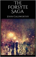 John Galsworthy: The Forsyte Saga 