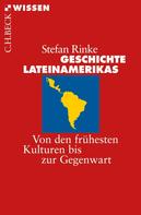 Stefan Rinke: Geschichte Lateinamerikas ★★★