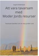Ingrid Söderback: Att vara tavarsam med Moder Jords resurser 