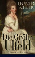 Leopold Schefer: Die Gräfin Ulfeld (Historischer Roman) 