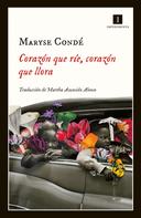 Maryse Condé: Corazón que ríe, corazón que llora 