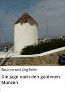 Susanne und Jürg Seiler: Die Jagd nach den goldenen Münzen 