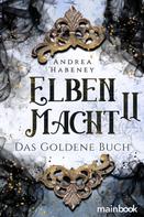 Andrea Habeney: Elbenmacht 2: Das Goldene Buch ★★★★