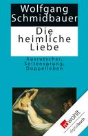 Wolfgang Schmidbauer: Die heimliche Liebe ★★★★