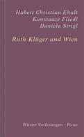 Konstanze Fliedl: Ruth Klüger und Wien 