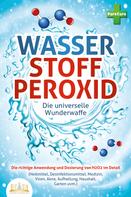 Pure Cure: WASSERSTOFFPEROXID - Die universelle Wunderwaffe: Die richtige Anwendung und Dosierung von H2O2 im Detail (Heilmittel, Desinfektionsmittel, Medizin, Viren, Akne, Aufhellung, Haushalt, Garten  