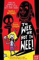 Pamela Butchart: To Wee or Not to Wee 