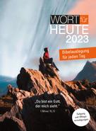 Bund evangelisch-freikirchlicher Gemeinden (EFG): Wort für heute 2023 