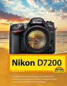 Michael Gradias: Nikon D7200 Handbuch ★★★