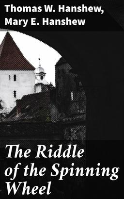 The Riddle of the Spinning Wheel