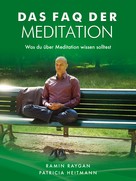 Ramin Raygan: Das FAQ der Meditation 