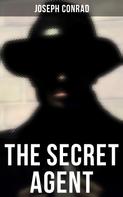 Joseph Conrad: The Secret Agent 
