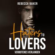 Haters to Lovers - Verbotenes Verlangen