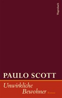 Paulo Scott: Unwirkliche Bewohner ★★★★★