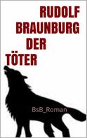 Rudolf Braunburg: Der Töter ★★★★★