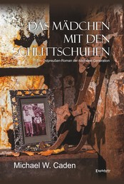 Das Mädchen mit den Schlittschuhen - Ein Ostpreußen-Roman der nächsten Generation