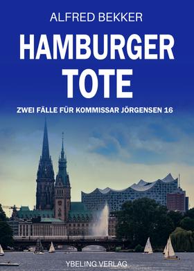 Hamburger Tote: Zwei Fälle für Kommissar Jörgensen 16