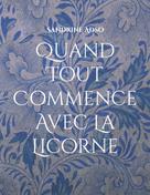 Sandrine Adso: Quand Tout Commence Avec La Licorne 