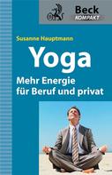 Susanne Hauptmann: Yoga - Mehr Energie für Beruf und privat ★★★★★