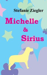 Michelle und Sirius - Die galaktischen Reisen