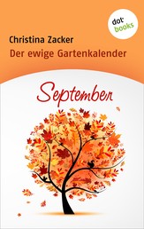 Der ewige Gartenkalender - Band 9: September