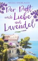 Nicole Knoblauch: Der Duft nach Liebe und Lavendel ★★★★