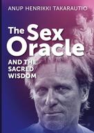 Anup Henrikki Takarautio: The Sex Oracle and the sacred wisdom 