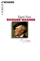 Egon Voss: Richard Wagner ★★★★