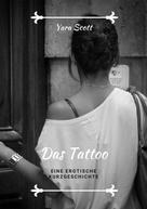 Yara Scott: Das Tattoo. Eine erotische Kurzgeschichte 