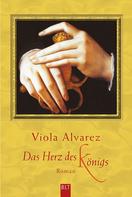 Viola Alvarez: Das Herz des Königs ★★★★