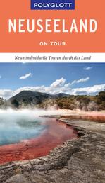 POLYGLOTT on tour Reiseführer Neuseeland - Individuelle Touren durch das Land