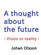 Johan Olsson: A thought about the future 