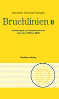 Wendelin Schmidt-Dengler: Bruchlinien Band 2 