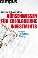 Werner Schwanfelder: Börsenwissen für erfolgreiche Investments 