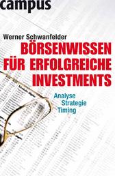 Börsenwissen für erfolgreiche Investments - Analyse, Strategie, Timing