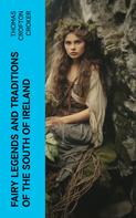 Thomas Crofton Croker: Fairy Legends and Traditions of the South of Ireland 