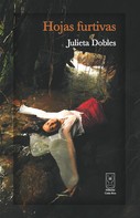 Julieta Dobles: Hojas furtivas 