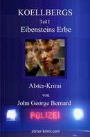 John George Bernard: KOELLBERGS Teil I - Eibensteins Erbe 
