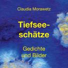 Claudia Morawetz: Tiefseeschätze 