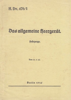 H.Dv. 476/1 Das allgemeine Heergerät - Fahrzeuge - Vom 22.5.1936