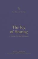 Thomas R. Schreiner: The Joy of Hearing 