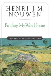 Finding My Way Home - Pathways to Life and the Spirit