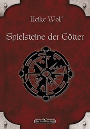 DSA 81: Spielsteine der Götter - Das Schwarze Auge Roman Nr. 81