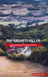 Der Radspitz-Killer - Hauptkommissar Pytliks elfter Fall