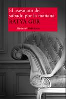 Batya Gur: El asesinato del sábado por la mañana 